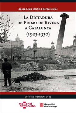 Dictadura de Primo de Rivera a Catalunya (1923-1930), La | 9791387889500 | Martín i Berbois, Josep Lluís