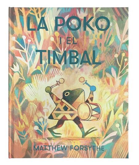 Poko i el timbal, La | 9788417497552 | Forsythe, Matthew