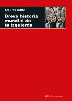 Breve historia mundial de la izquierda | 9788446053699 | Sand, Shlomo
