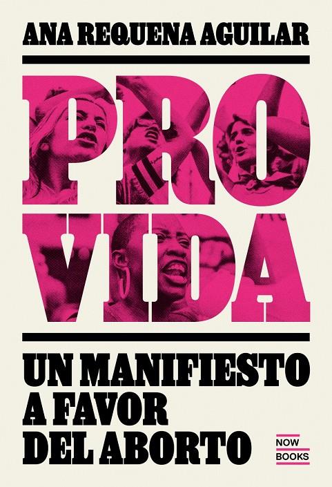 Provida : Manifiesto a favor del aborto | 9788416245567 | Requena Aguiilar, Ana
