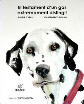 Testament d'un gos extremadament distingit, El | 9788412823691 | O'Neill, Eugene