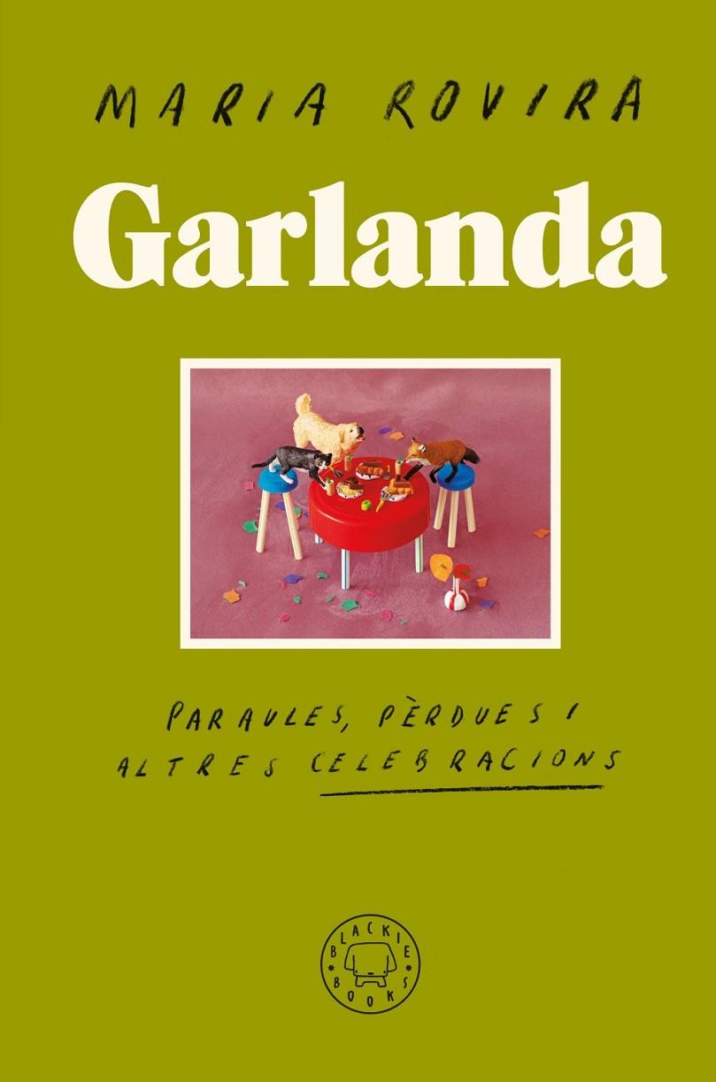 Garlanda : Paraules, pèrdues i altres celebracions | 9791387748692 | Rovira, Maria