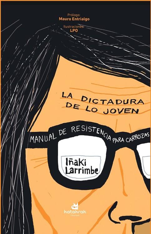 Dictadura de lo joven, La | 9788410316294 | Larrimbe, Iñaki