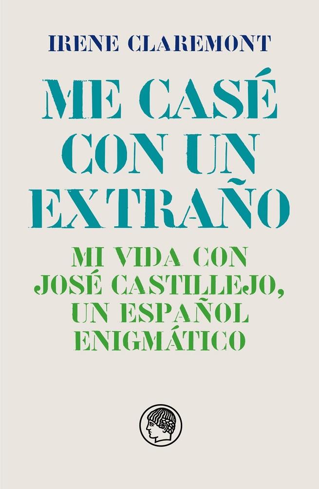 Me casé con un extraño : Mi vida con José Castillejo, un español enigmático | 9788412815627 | Claremont, Irene