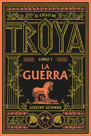El ciclo de Troya. Libro 1 : La guerra | 9791388154096 | Schwab, Gustav
