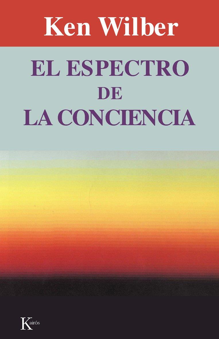 Espectro de la conciencia, El | 9788472452121 | Wilber, Ken