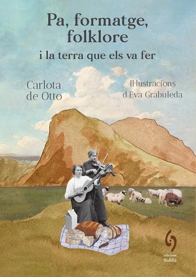 Pa, formatge, folklore i la terra que els va fer | 9791399141603 | Otto, Carlota de