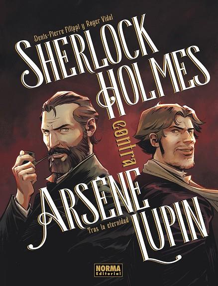 Sherlock Holmes Contra Arsene Lupin 1 : Tras la eternidad | 9788467981964 | Filippi, Denis Pierre / Vidal, Roger