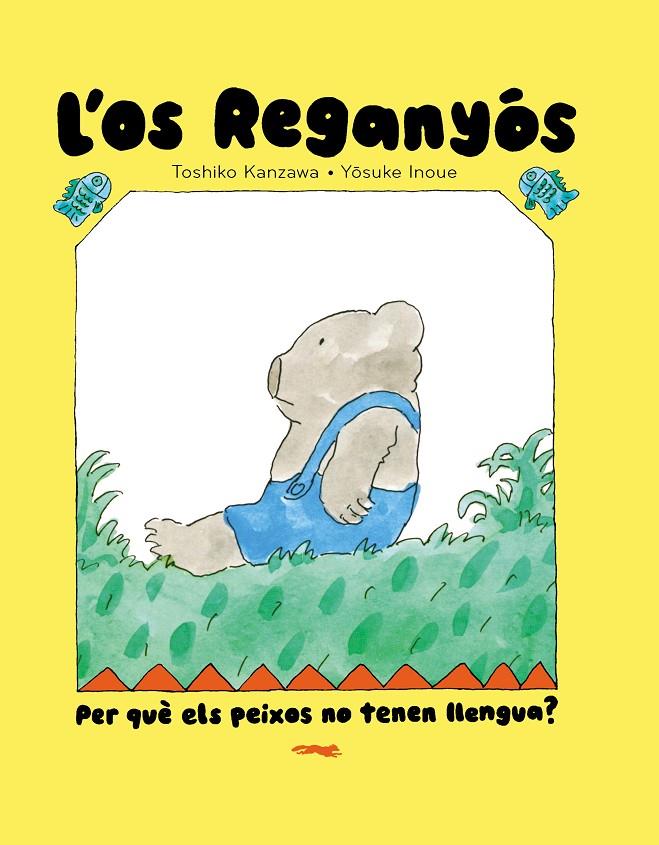 Os Reganyós, L' : Per què els peixos no tenen llengua? | 9788412970067 | Kanzawa, Toshiko