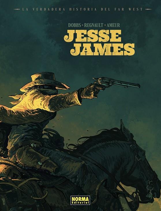 Verdadera Historia del Far West, La : Jesse James | 9788467978698 | Dobbs / Regnault / Ameur