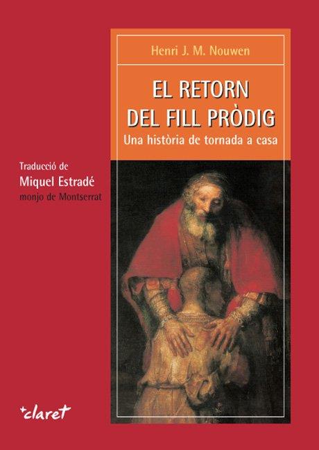Retorn del fill prodig, El | 9788482973760 | Nouwen, Henri J.M .