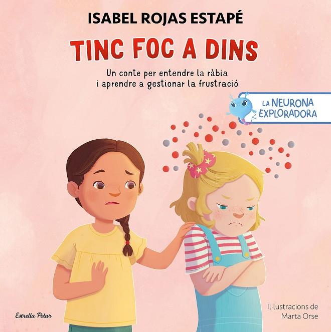 Neurona exploradora, La : Tinc foc a dins | 9791387519414 | Rojas Estapé, Isabel / Orse, Marta