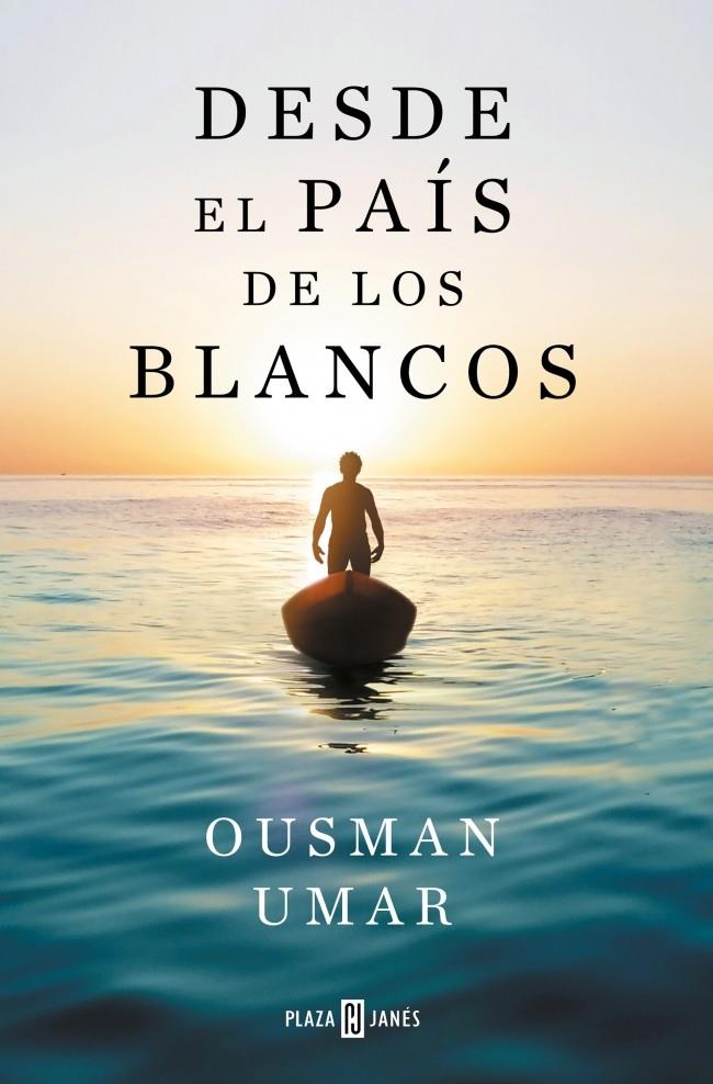 Desde el país de los blancos | 9788401035357 | Umar, Ousman