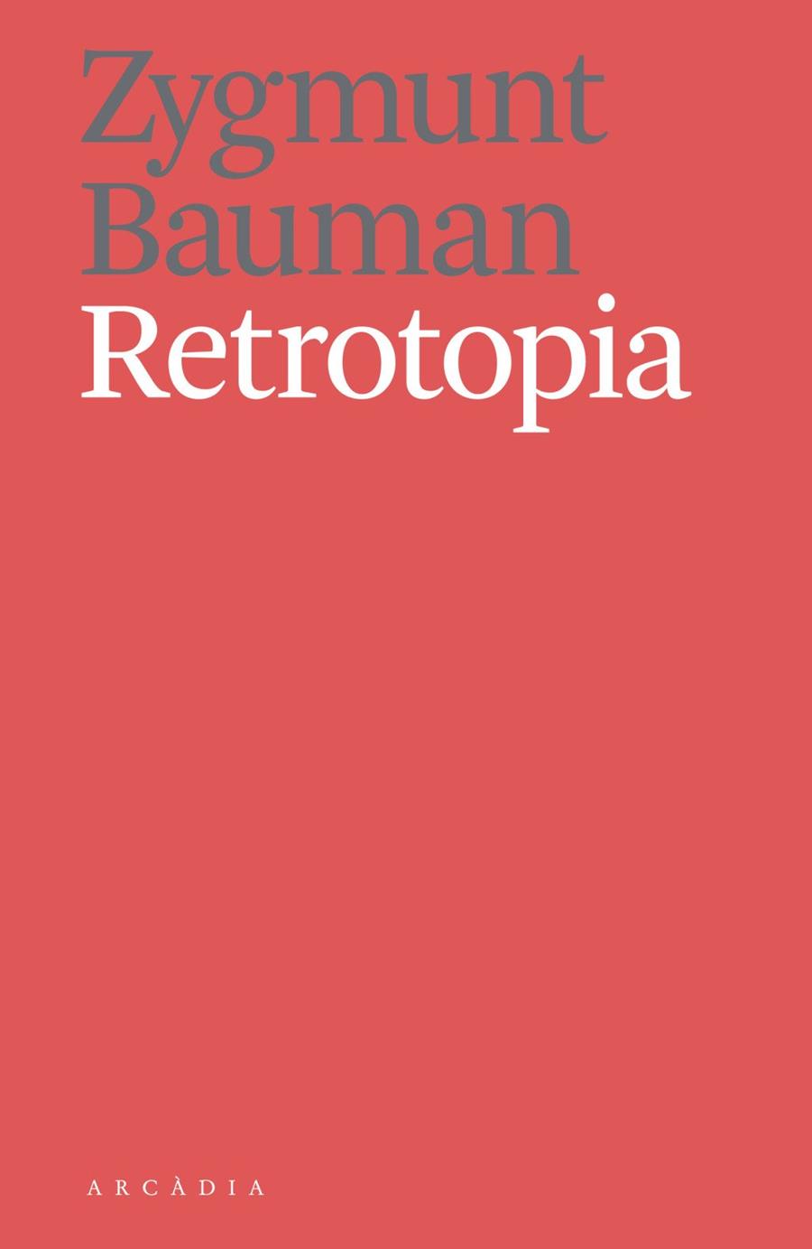 Retrotopia | 9788494616358 | Zygmunt, Bauman
