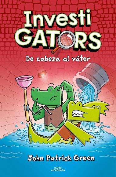 InvestiGators 2 : De cabeza al váter | 9788418915468 | Green, John Patrick