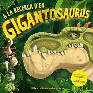 A la recerca d'en Gigantosaurus | 9788417207625 | AA.DD.