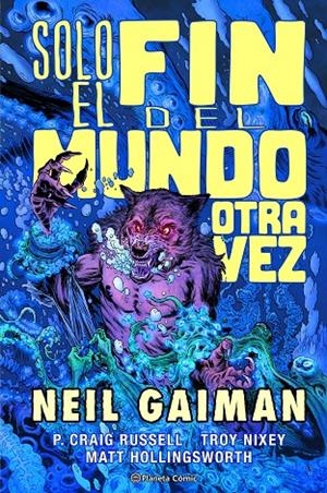 Solo el fin del mundo otra vez | 9788411120302 | Gaiman, Neil / Russell, Philip Craig 