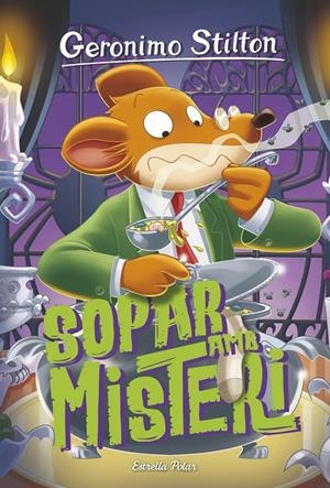 Geronimo Stilton 89 : Sopar amb misteri | 9788413893556 | Stilton, Geronimo