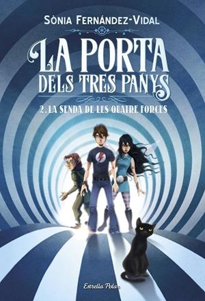 Porta dels tres panys 2, La : La senda de les quatre forces | 9788491375050 | Fernández-Vidal, Sónia