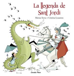 Llegenda de Sant Jordi, La | 9788416520206 | Losantos, Cristina / Serra, Màrius