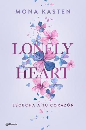 Lonely Heart : Escucha a tu corazón | 9788408271123 | Kasten, Mona