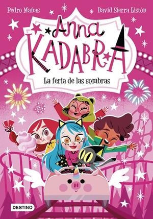 Anna Kadabra 11 : La feria de las sombras | 9788408269038 | Mañas, Pedro / Sierra Listón, David