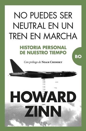 No puedes ser neutral en un tren en marcha | 9788411314084 | Zinn, Howard
