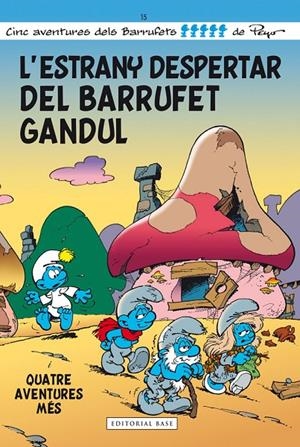 Barrufets 15, Els : L'estrany despertar del Barrufet Gandul | 9788415711667 | Culliford, Pierre (Peyo)