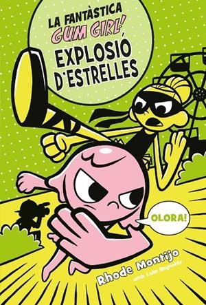 Gum Girl 3 : Explosió d?estrelles | 9788468340791 | Montijo, Rhode / Reynolds, Luke