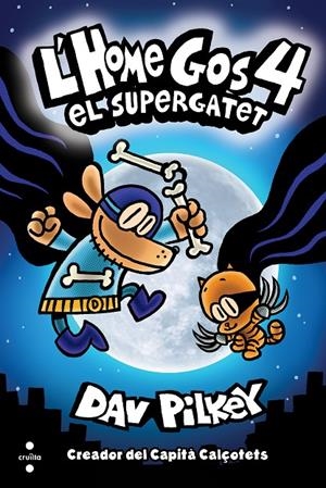 Home Gos 4, L' : El supergatet | 9788466147804 | Pilkey, Dav