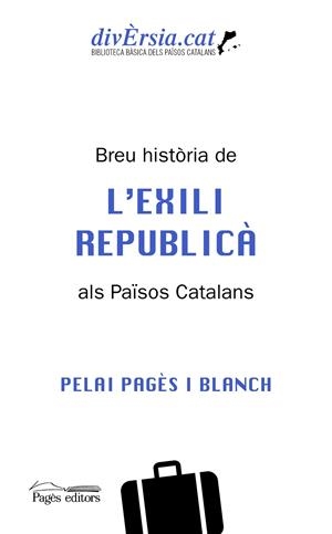 Breu història de l'exili republicà als Països Catalans | 9788413034621 | Pagès, Pelai