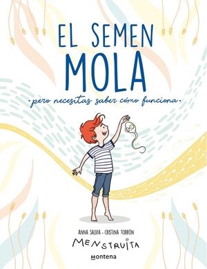 Semen mola, El (pero necesitas saber cómo funciona) | 9788418798412 | Salvia, Anna / Torrón, Cristina (Menstruita)