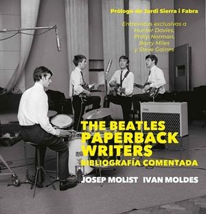 Beatles Paperback Writers, The | 9788497439763 | Moldes Vallejo, Ivan / Molist Díaz, Pep