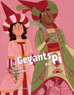 Gegants del Pi, Els : L'origen de la cançó | 9788418522062 | Geganters del Pi / Serra, Sebastià