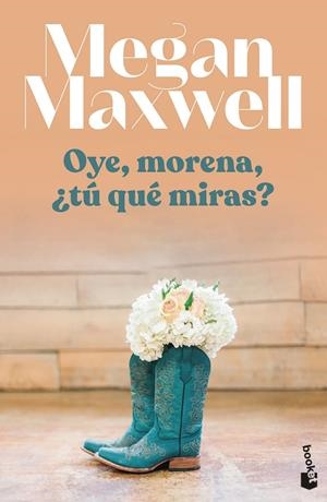 Oye, morena, ¿tú qué miras? | 9788408255123 | Maxwell, Megan
