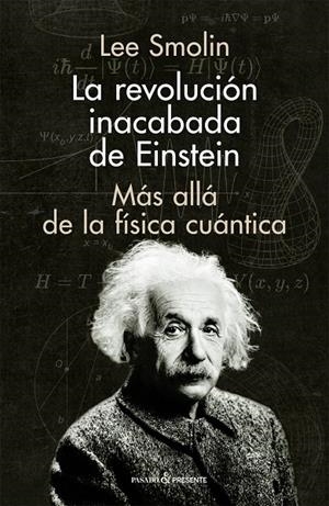 Revolución inacabada de Einstein, La | 9788412138337 | Smolin, Lee