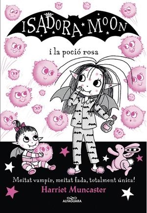 Isadora Moon 11, La : La Isadora Moon i la poció rosa | 9788420459509 | Muncaster, Harriet