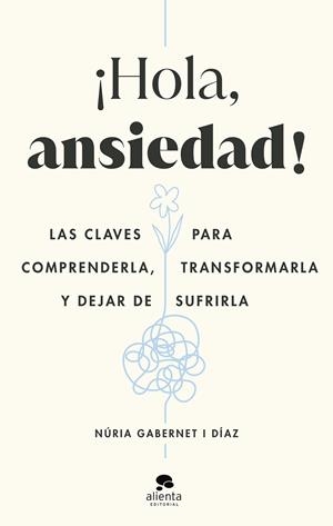 Hola, ansiedad! | 9788413442211 | Gabernet, Núria