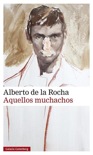Aquellos muchachos | 9788419392107 | Rocha, Alberto de la