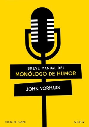 Breve manual del monólogo de humor | 9788490659847 | Vorhaus, John