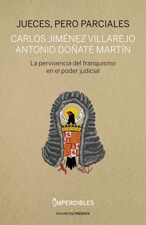 Jueces, pero parciales | 9788494733338 | Jiménez Villarejo, Carlos / Doñate Martín, Antonio
