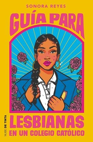 Guía para lesbianas en un colegio católico | 9788418050596 | Reyes, Sonora