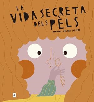 Vida secreta dels pèls, La | 9788419532732 | Tolosa, Mariona