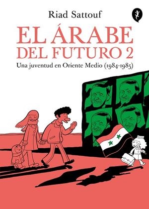 Árabe del futuro 2, El : Una juventud en Oriente Medio (1984-1985) | 9788416131235 | Sattouf, Riad