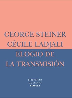 Elogio de la transmisión | 9788478448784 | Steiner, George / Ladjali, Cécile