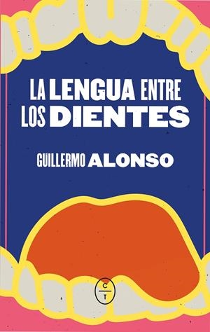 Lengua entre los dientes, La | 9788412627282 | Alonso Barcia, Guillermo