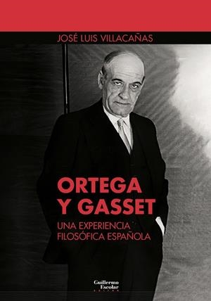 Ortega y Gasset : Una experiencia filosófica española | 9788418981272 | Villacañas Berlanga, José Luis