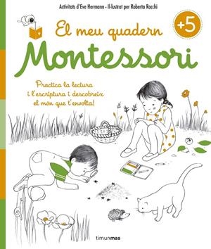 Meu quadern Montessori +5, El | 9788416522217 | Herrmann, Ève / Rocchi, Roberta