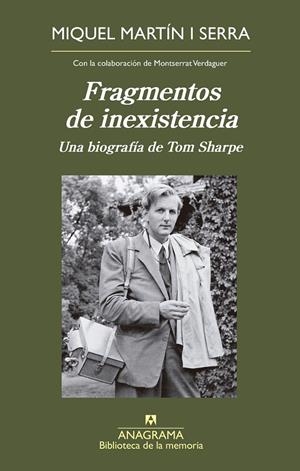 Fragmentos de inexistencia : Una biografía de Tom Sharpe | 9788433906205 | Martín i Serra, Miquel / Verdaguer, Montserrat
