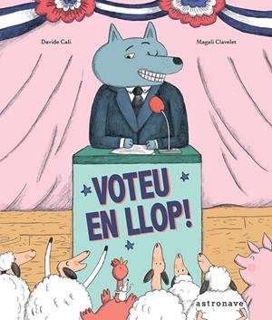 Voteu en Llop! | 9788467961966 | Cali, Davide / Clavelet, Magali